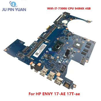 6050A2906701-MB-A01 Con I7-7500U CPU 940MX 4 gb GPU Para HP ENVY 17-AE 17T-ae de la Placa base del ordenador Portátil 925397-601 925397-001 925397-501